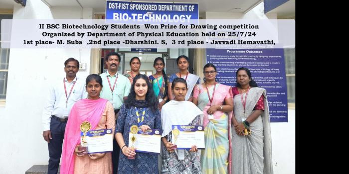 II BSC Biotechnology Students  Won Prize for Drawing competition  Organized by Department of Physical Education held on 25/7/24 1st place- M. Suba  ,2nd place -Dharshini. S,  3 rd place - Javvadi Hemavathi,