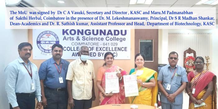 The MoU  was signed by  Dr C A Vasuki, Secretary and Director , KASC and Maru.M Padmanabhan of  Sakthi Herbal, Coimbatore in the presence of Dr. M. Lekeshmanaswamy, Principal, Dr S R Madhan Shankar, Dean-Academics and Dr. R. Sathish kumar, Assistant Professor and Head, Department of Biotechnology, KASC